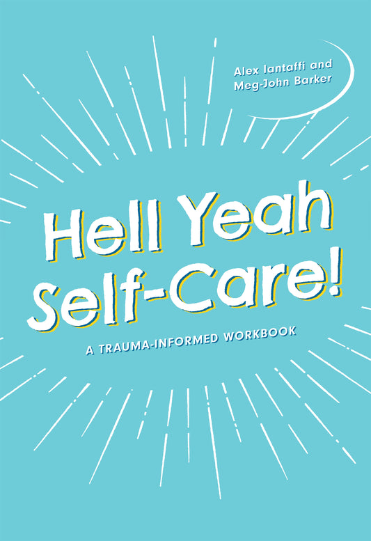 Hell Yeah Self-Care! by Meg-John Barker, Alex Iantaffi