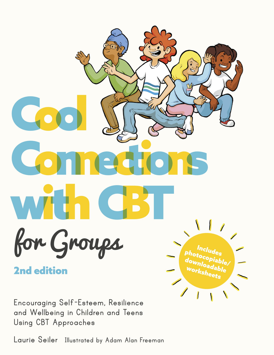 Cool Connections with CBT for Groups, 2nd edition by Laurie Seiler, Adam A. Freeman