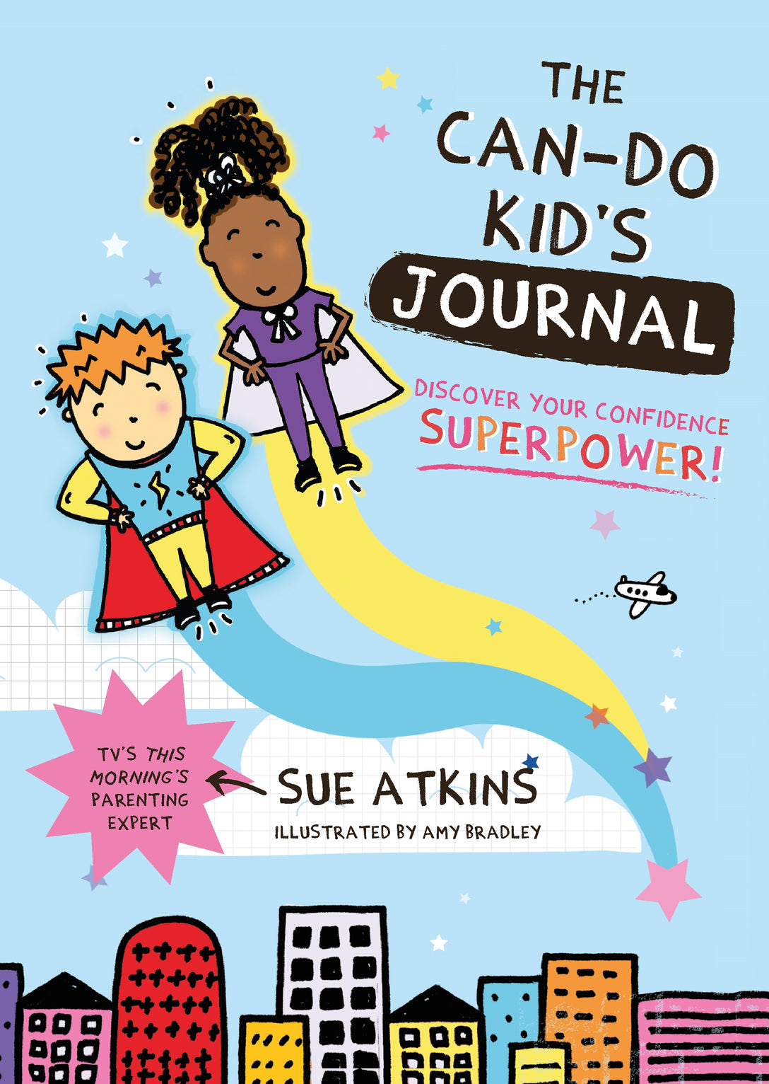 The Can-Do Kid's Journal by Amy Bradley, Sue Atkins