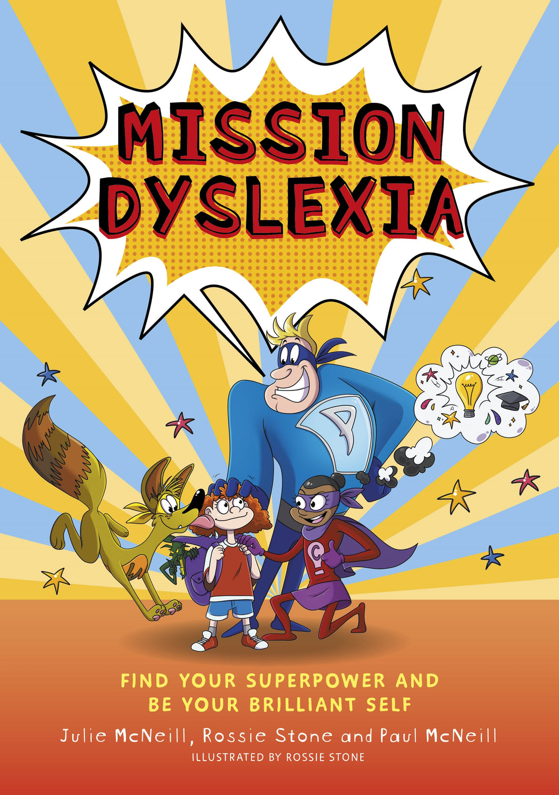 Mission Dyslexia by Rossie Stone, Julie McNeill, Paul McNeill, Rossie Stone