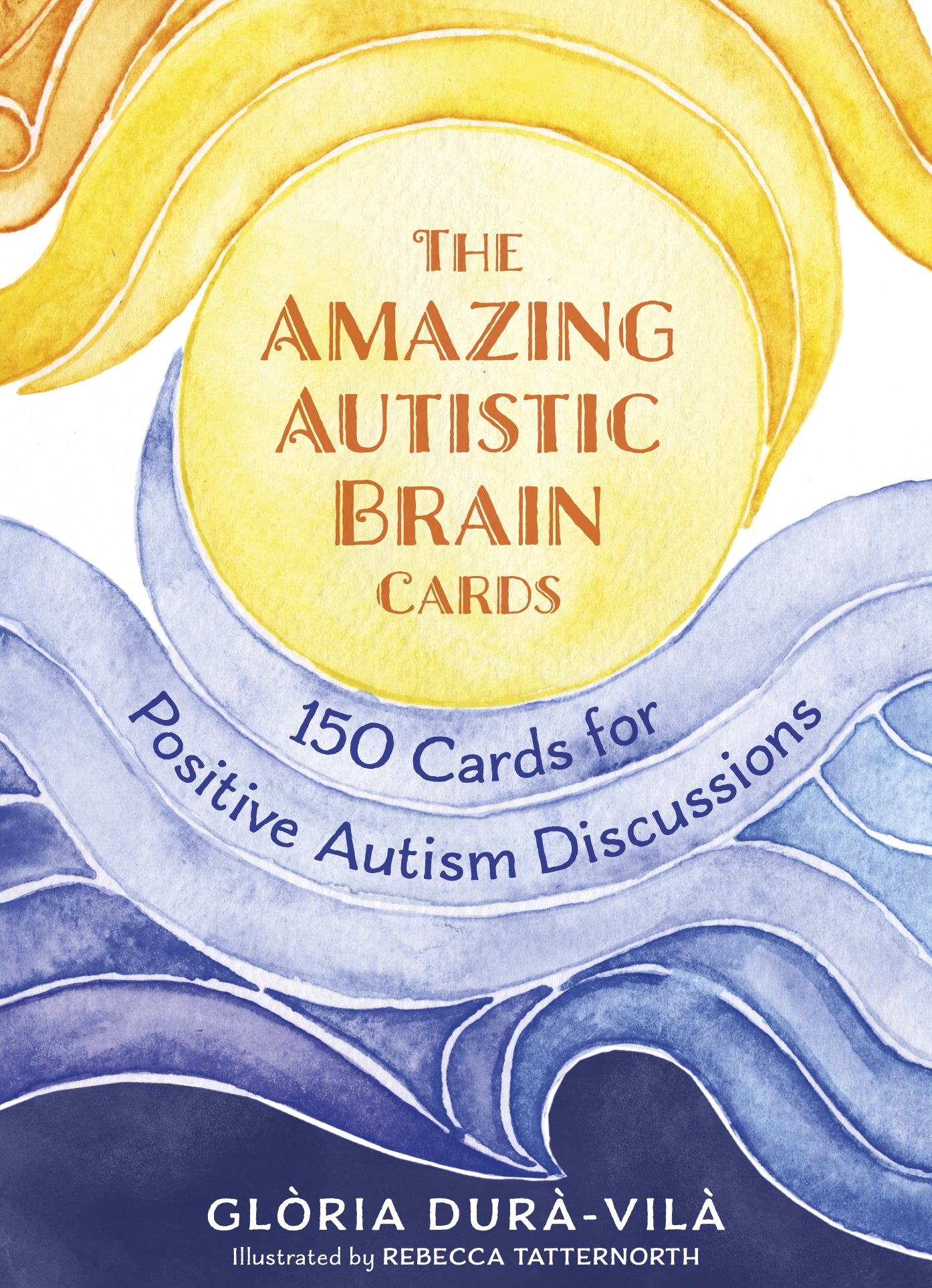 The Amazing Autistic Brain Cards by Rebecca Tatternorth, Glòria Durà-Vilà