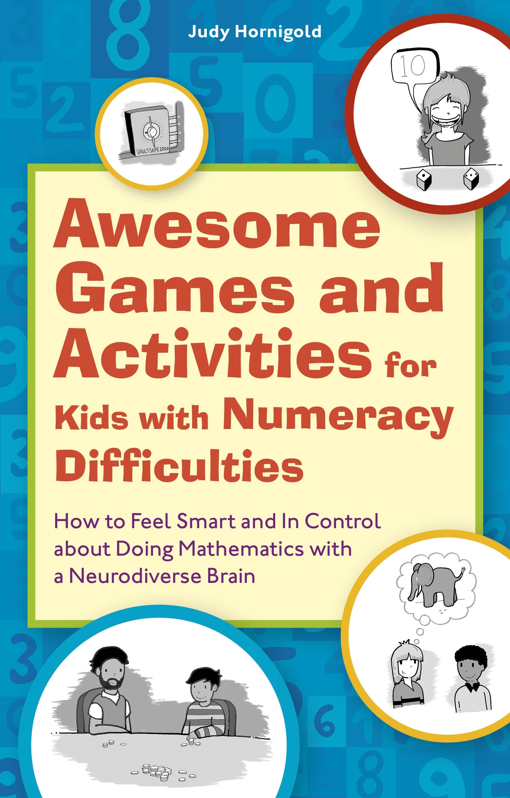 Awesome Games and Activities for Kids with Numeracy Difficulties by Joe Salerno, Judy Hornigold