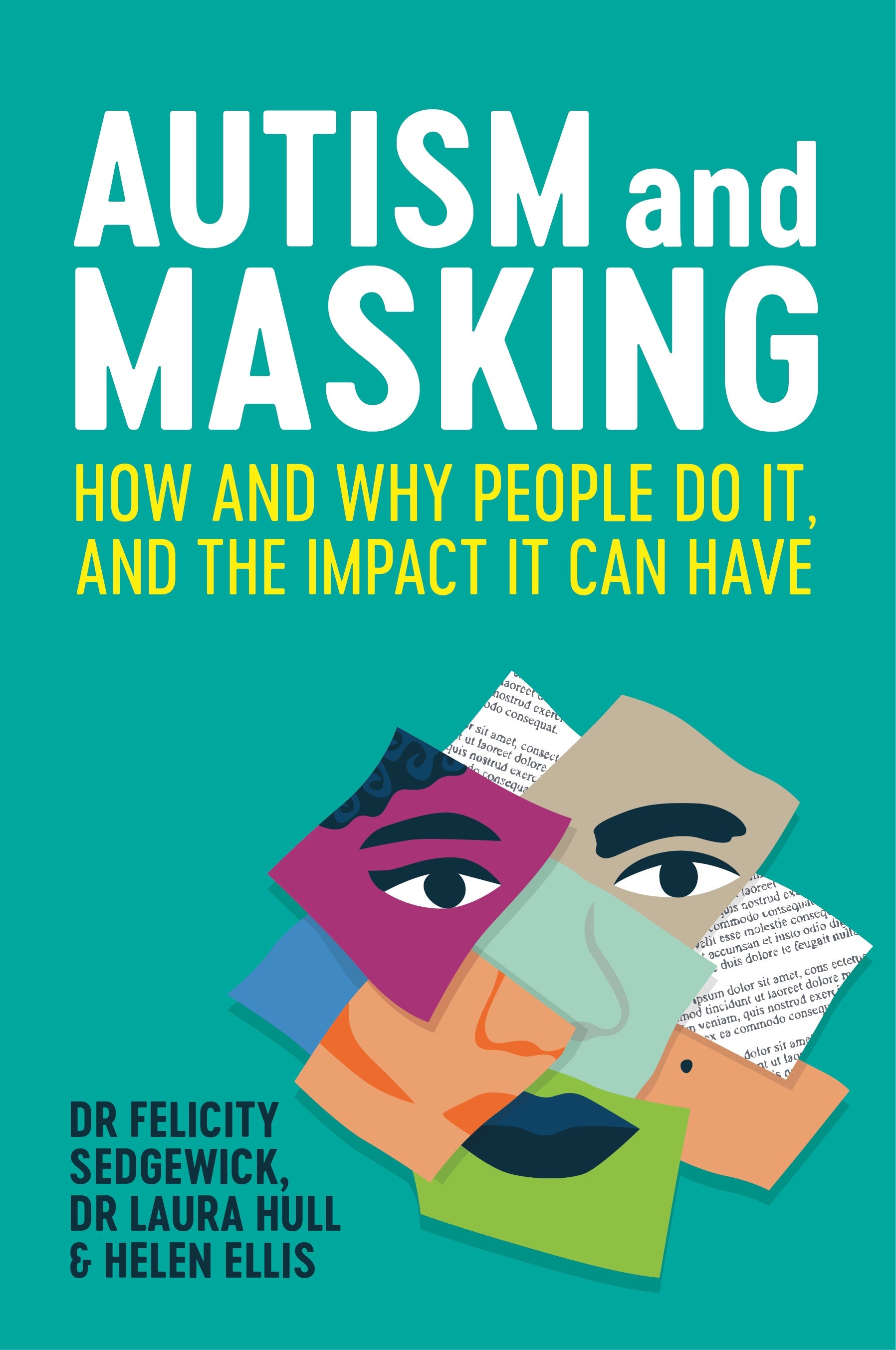 Autism and Masking by Felicity Sedgewick, Laura Hull, Helen Ellis