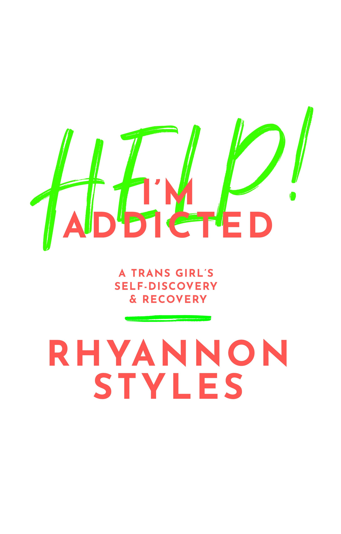 Help! I'm Addicted by Rhyannon Styles