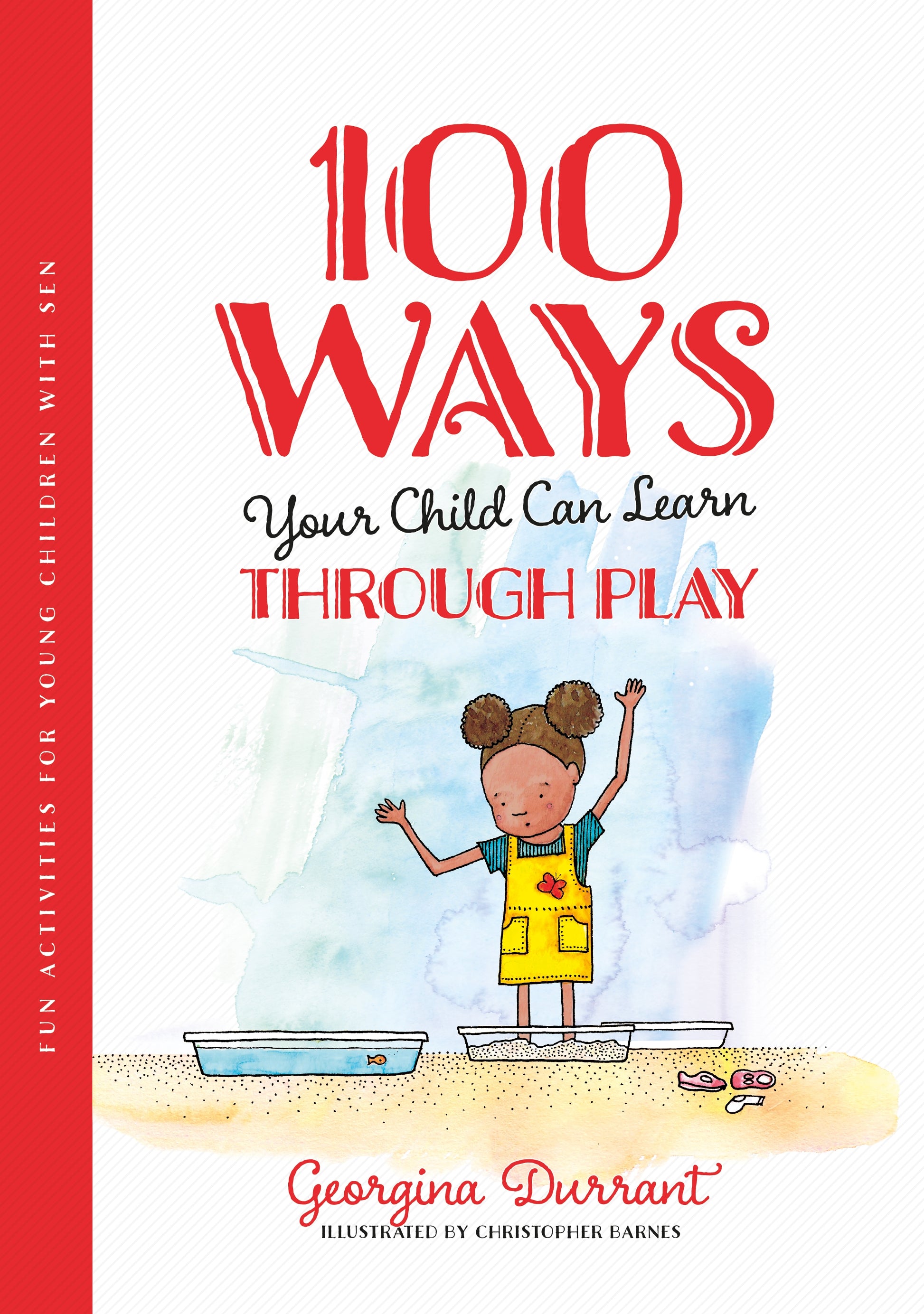 100 Ways Your Child Can Learn Through Play by Christopher Barnes, Georgina Durrant