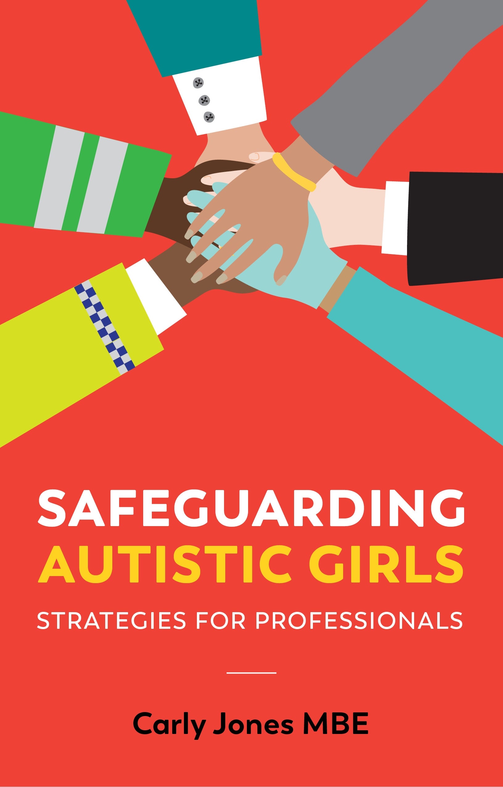 Safeguarding Autistic Girls by Luke Beardon, Carly Jones