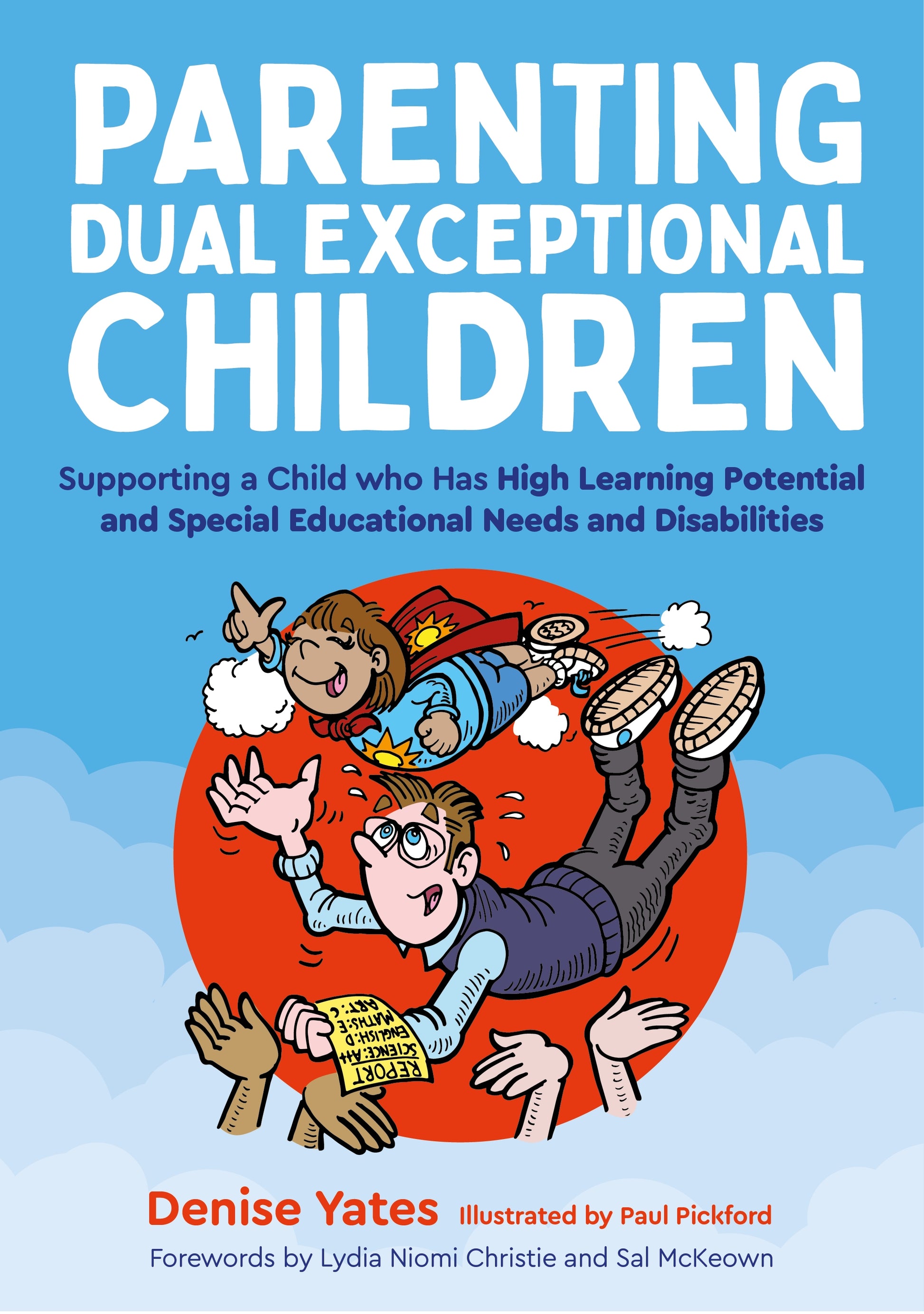 Parenting Dual Exceptional Children by Paul Pickford, Lydia Niomi Christie, Sal McKeown, Denise Yates