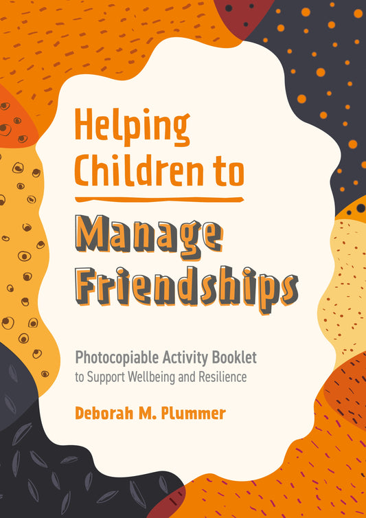 Helping Children to Manage Friendships by Alice Harper, Deborah Plummer