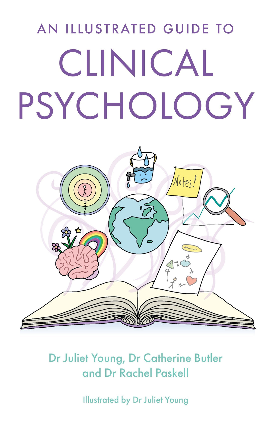 An Illustrated Guide to Clinical Psychology by Juliet Young, Juliet Young, Dr Rachel Paskell, Dr Catherine Butler