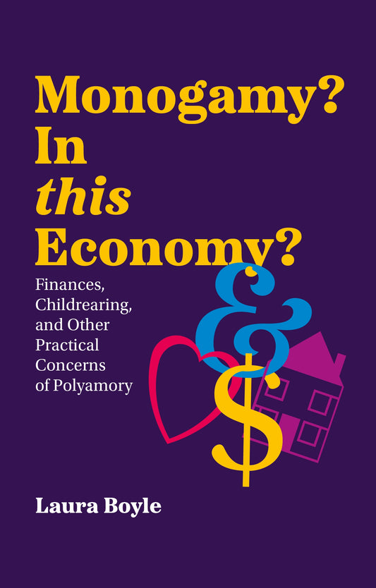 Monogamy? In this Economy? by Laura Boyle