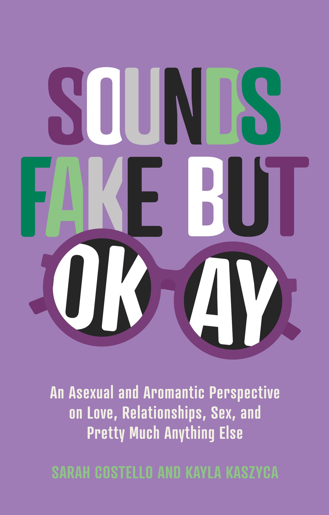 Sounds Fake But Okay by Sarah Costello, Kayla Kaszyca