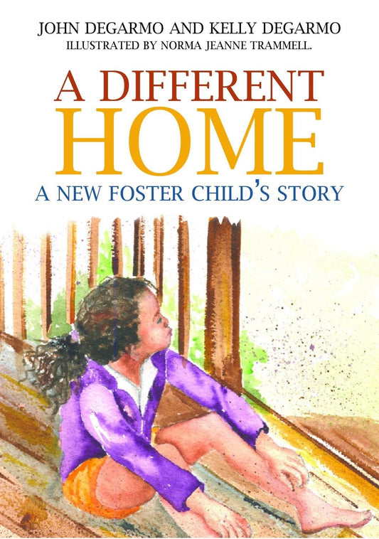 A Different Home by Dr Kelly Degarmo, John DeGarmo, Norma Jeanne Trammell