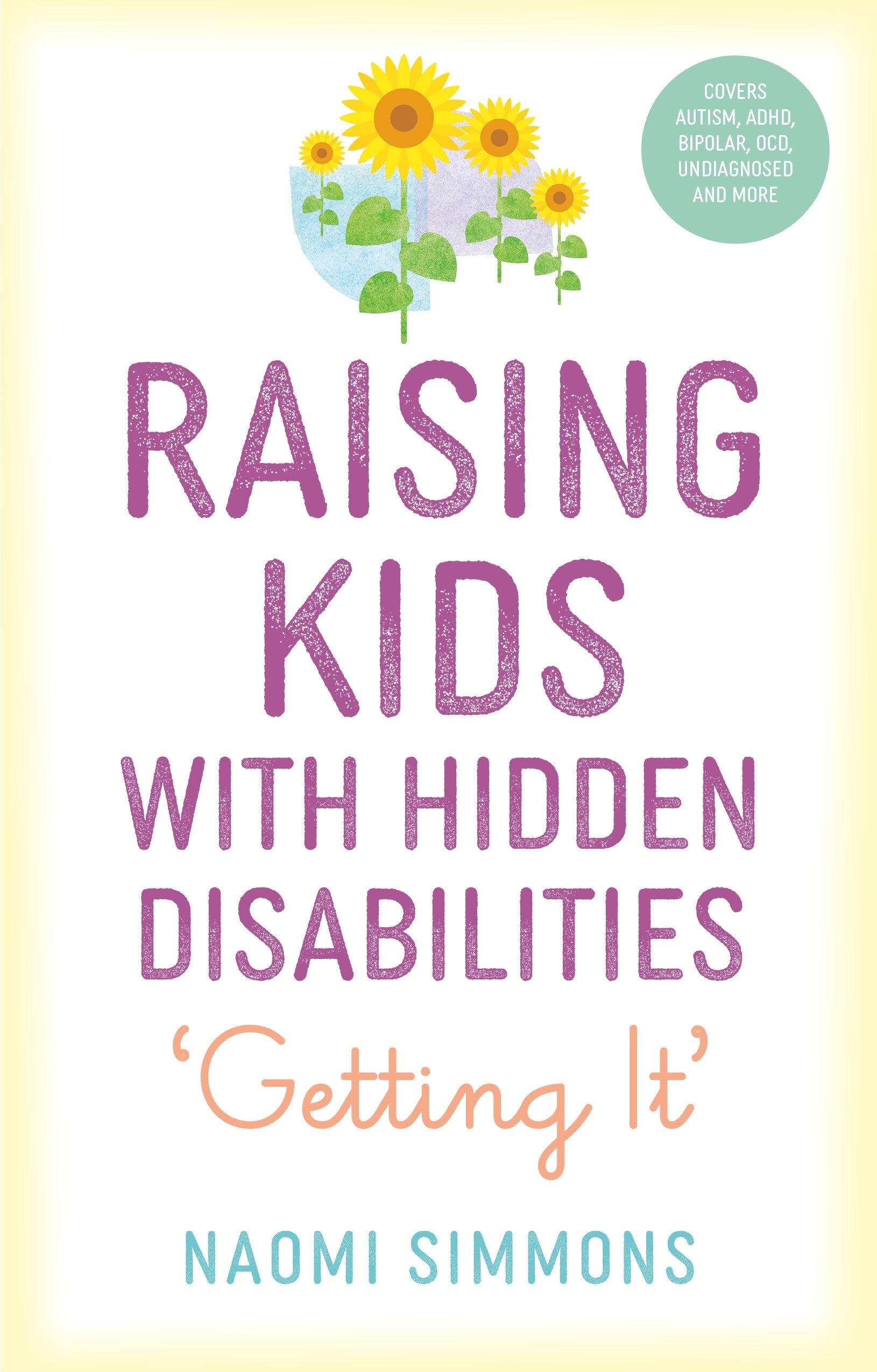 Raising Kids with Hidden Disabilities by Naomi Simmons