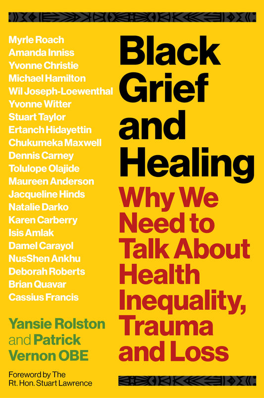Black Grief and Healing by Yansie Rolston, Patrick Vernon, No Author Listed