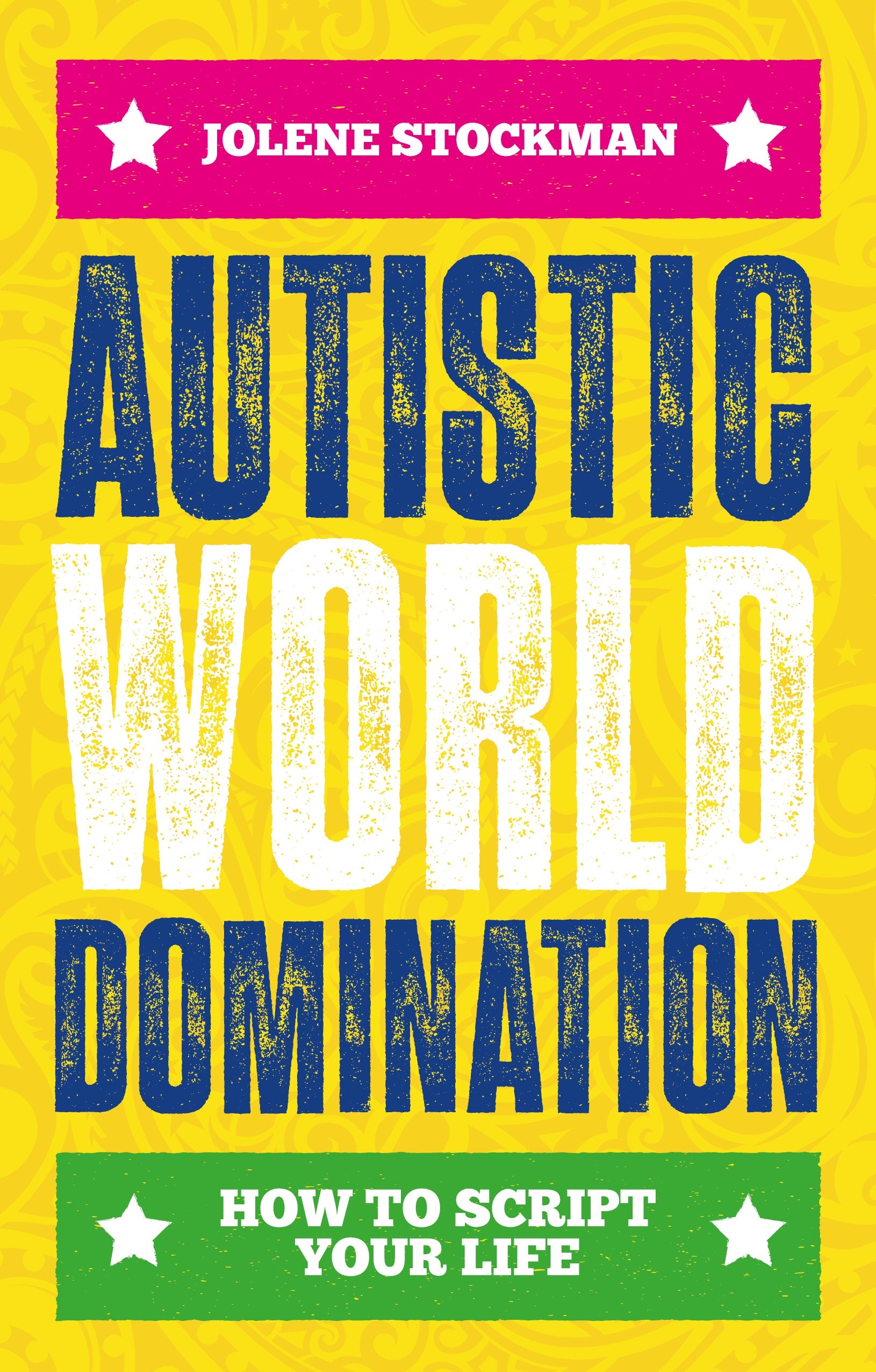 Autistic World Domination by Jolene Stockman