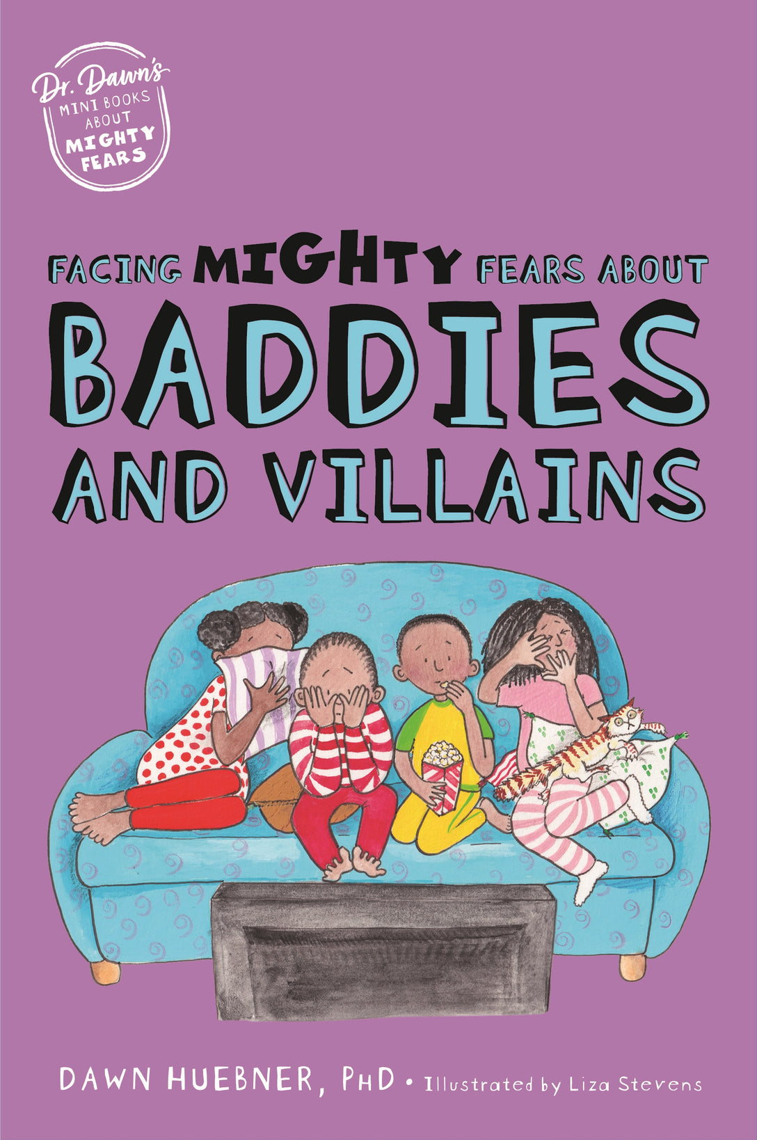 Facing Mighty Fears About Baddies and Villains by Liza Stevens, Dawn Huebner