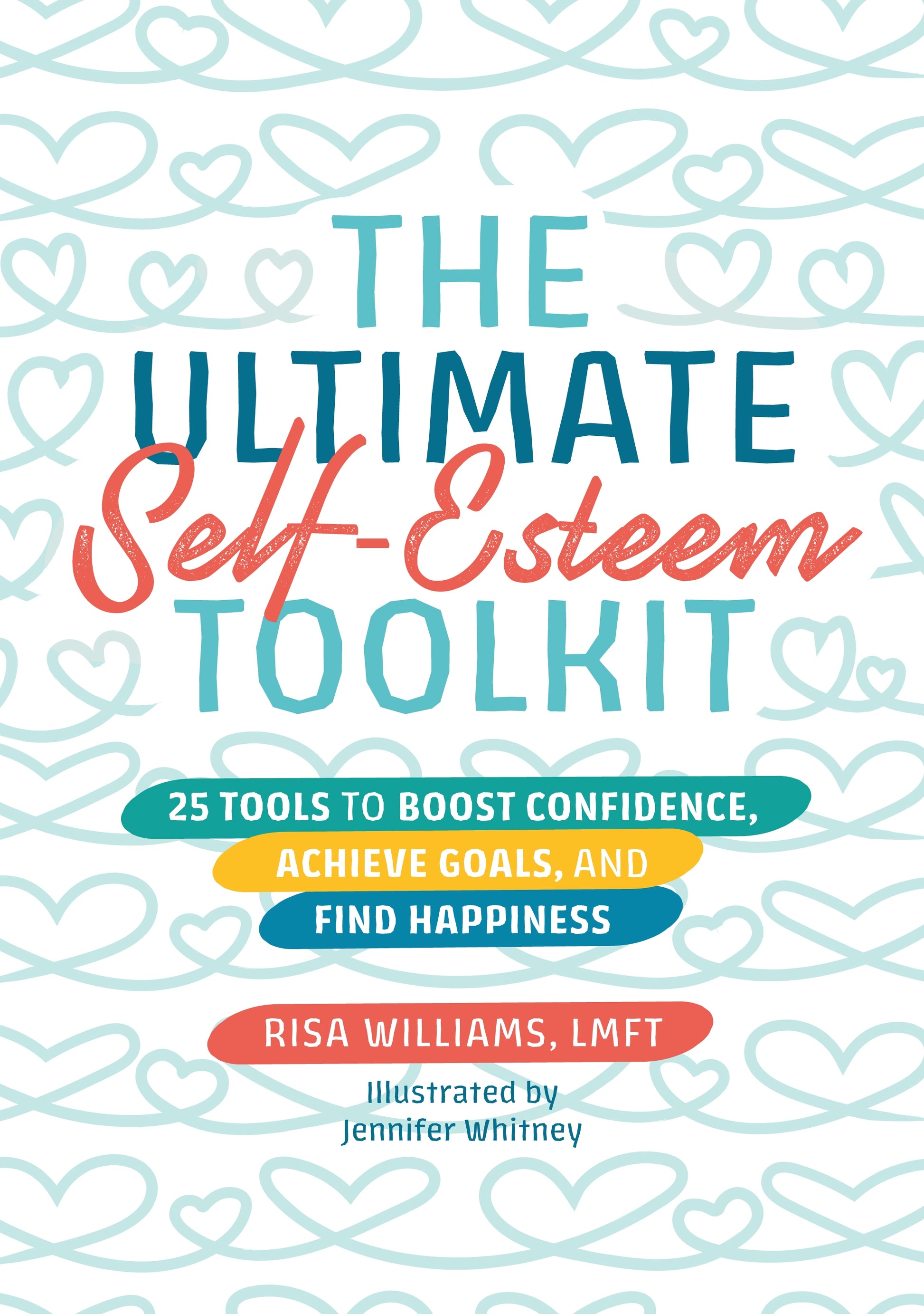 The Ultimate Self-Esteem Toolkit by Risa Williams