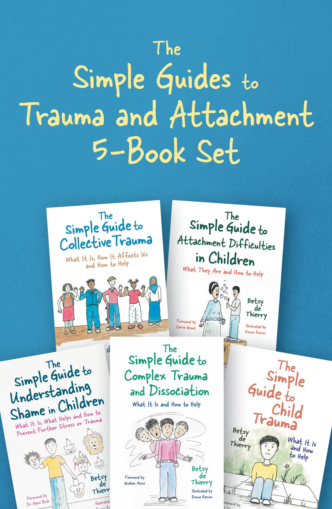 The Simple Guides to Trauma and Attachment 5-Book Set by Emma Reeves, Betsy de Thierry