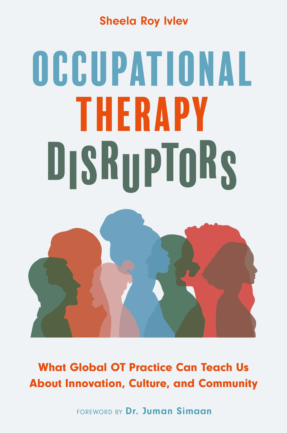 Occupational Therapy Disruptors by Sheela Roy Ivlev