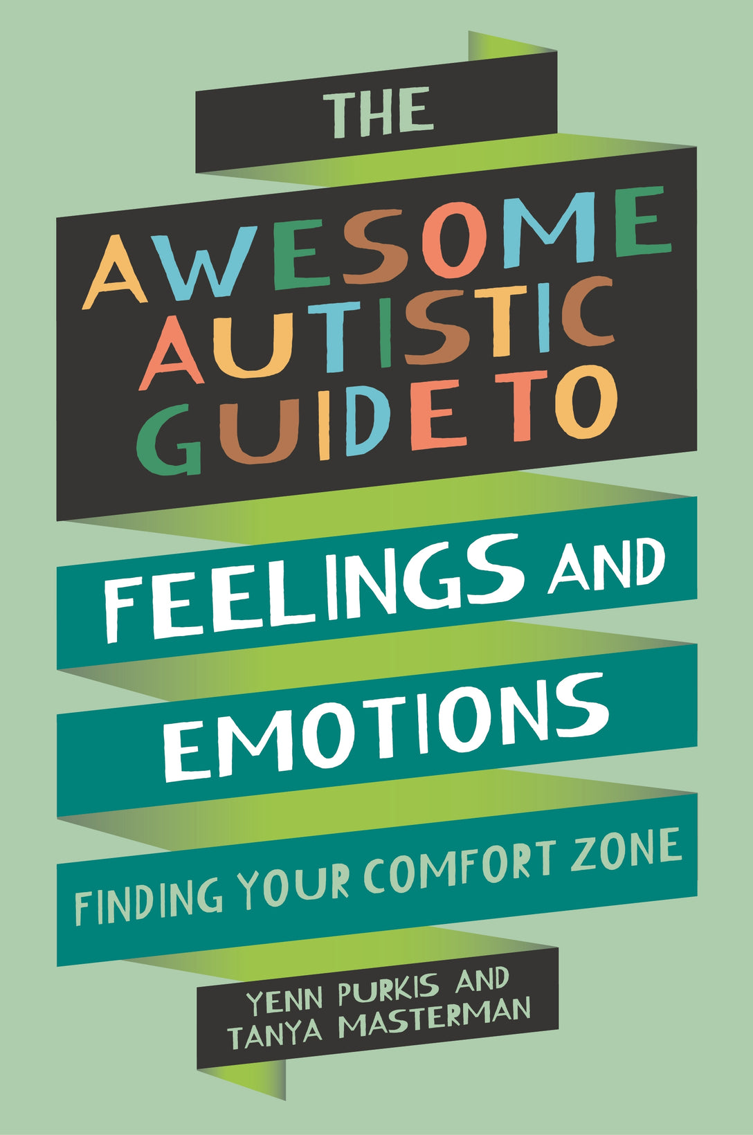 The Awesome Autistic Guide to Feelings and Emotions by Yenn Purkis, Tanya Masterman