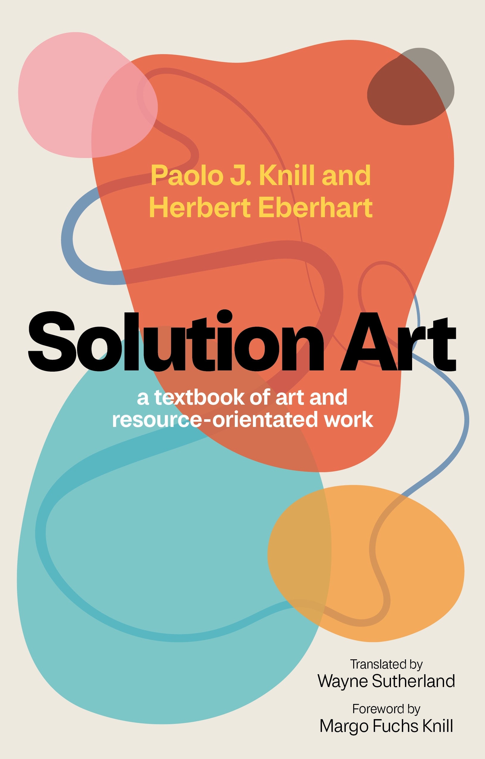 Solution Art by Paolo J. Knill, Herbert Eberhart, Margo Fuchs Knill