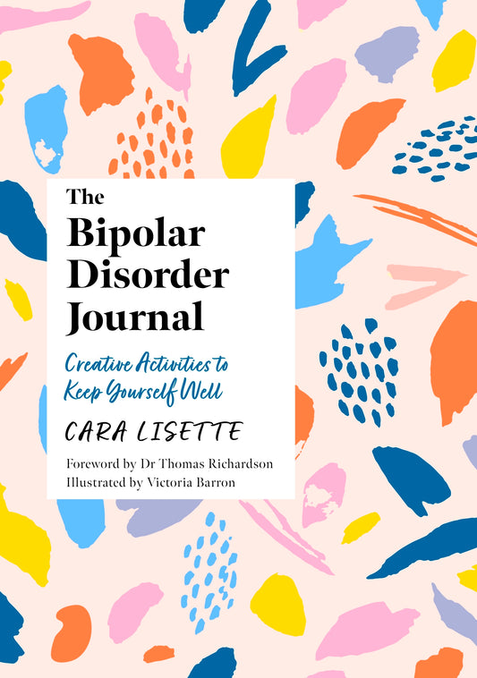 The Bipolar Disorder Journal by Cara Lisette, Victoria Barron