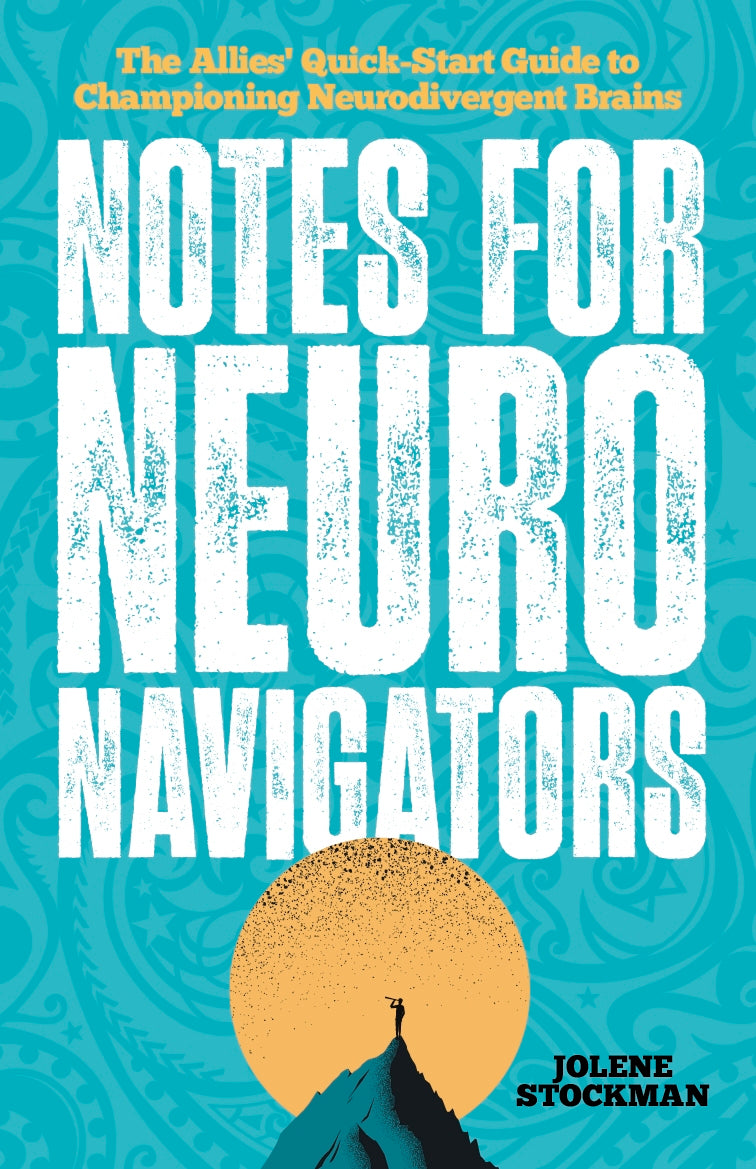Notes for Neuro Navigators by Jolene Stockman