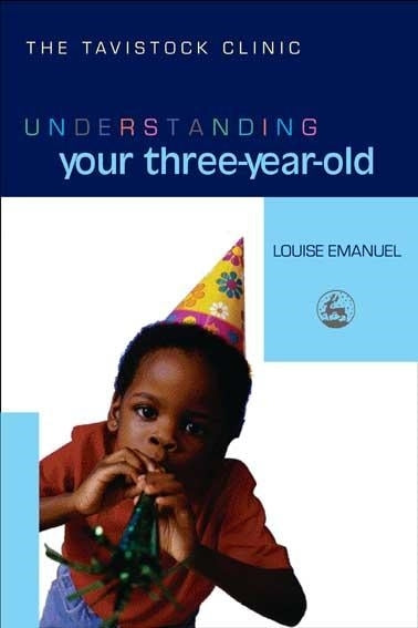 Understanding Your Three-Year-Old by Louise Emanuel