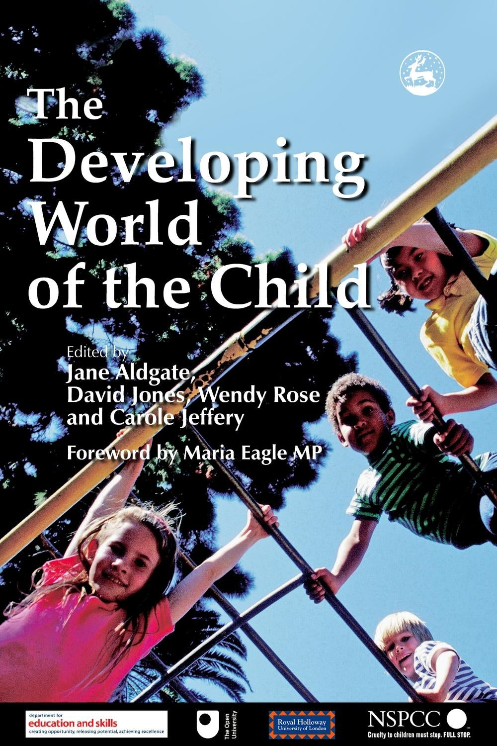The Developing World of the Child by Wendy Rose, David P.H. Jones, Jane Aldgate, No Author Listed