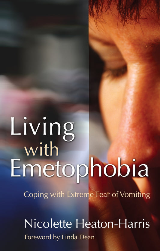 Living with Emetophobia by Nicolette Heaton-Harris, Linda Dean