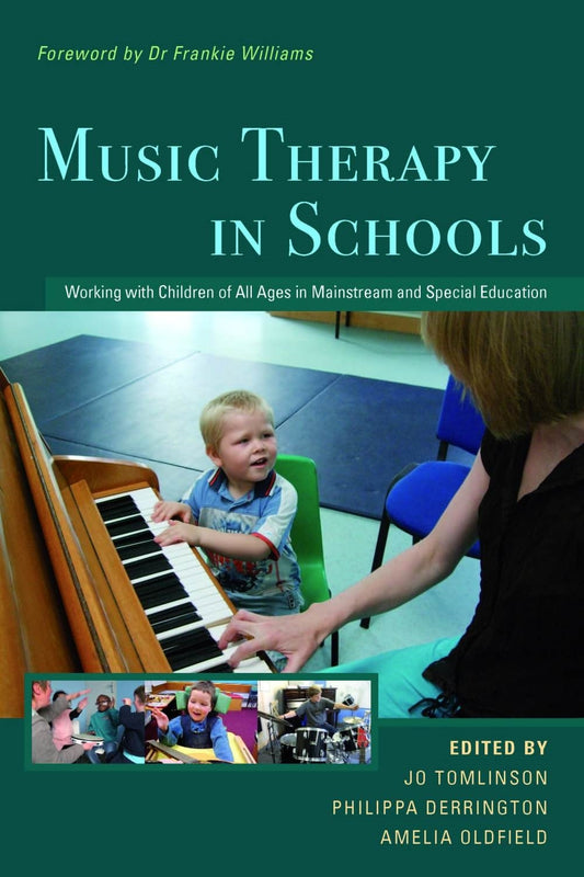 Music Therapy in Schools by Amelia Oldfield, Frankie Williams, Jo Tomlinson, Philippa Derrington, No Author Listed