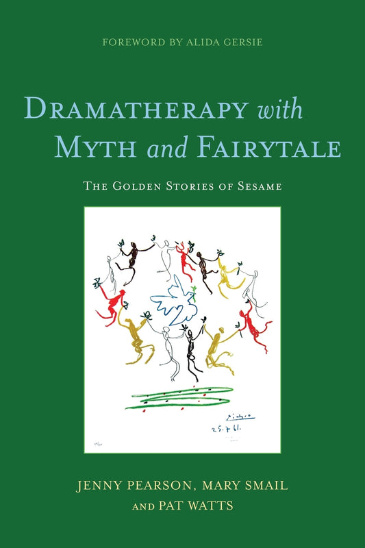 Dramatherapy with Myth and Fairytale by Camilla Jessel, Jenny Pearson, Pat Watts, Mary Smail