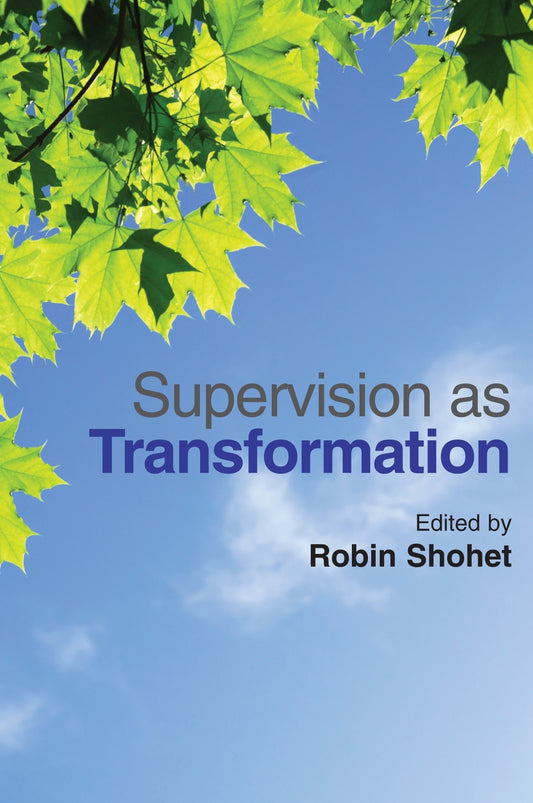 Supervision as Transformation by Robin Shohet, Ben Fuchs, No Author Listed