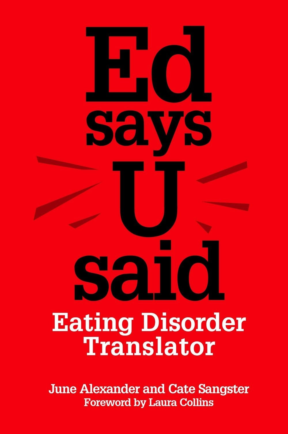 Ed says U said by Susan Ringwood, Catherine Sangster, June Alexander, Laura Collins