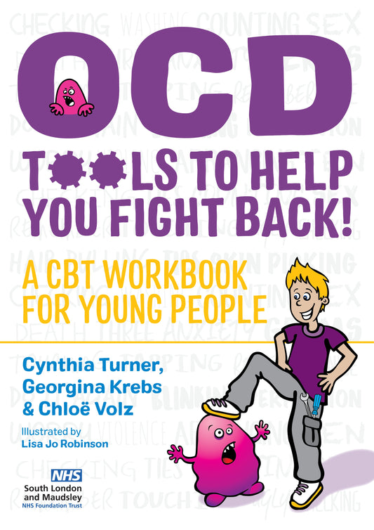 OCD  - Tools to Help You Fight Back! by Cynthia Turner, Chloë Volz, Georgina Krebs, Lisa Jo Robinson
