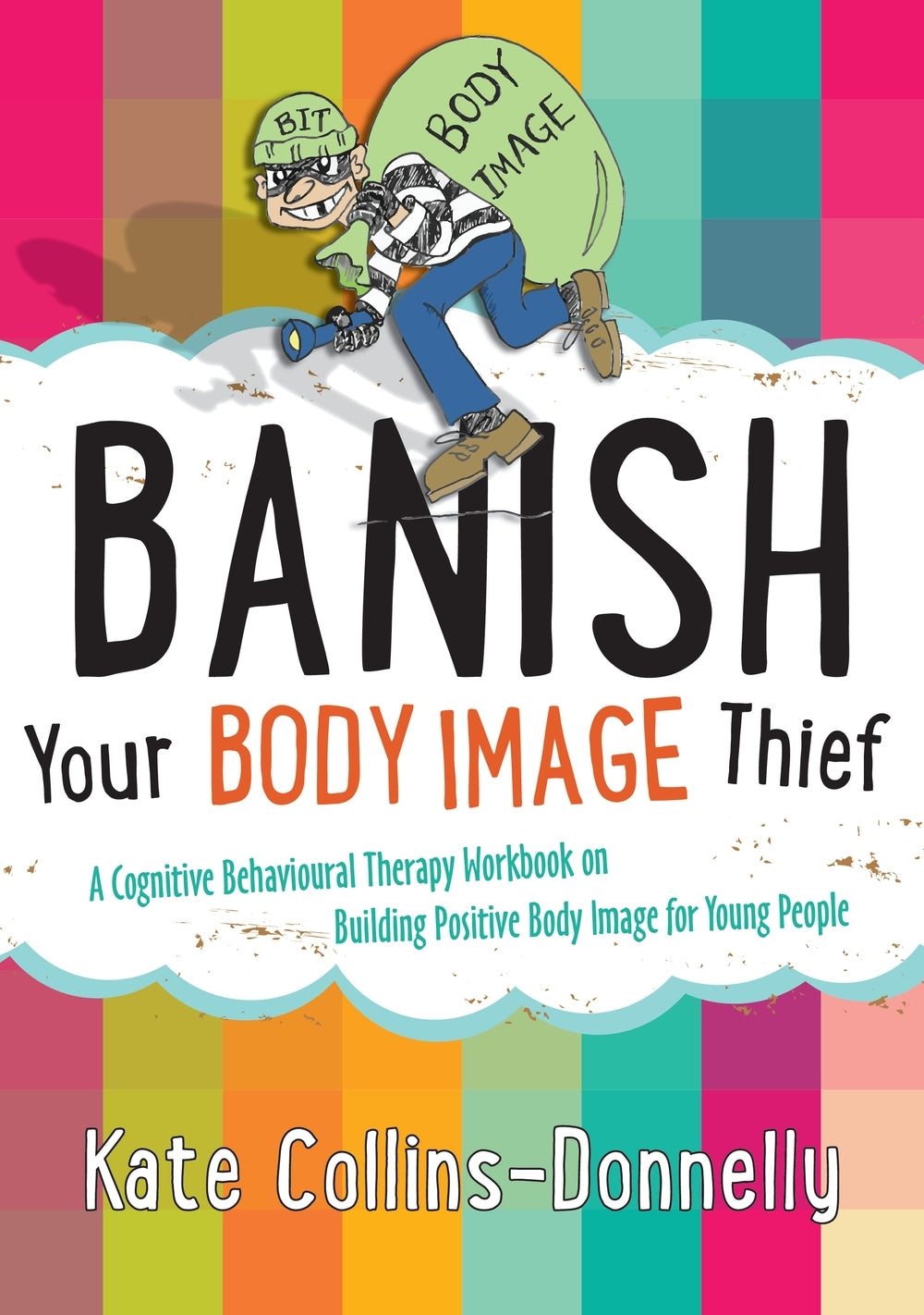 Banish Your Body Image Thief by Kate Collins-Donnelly