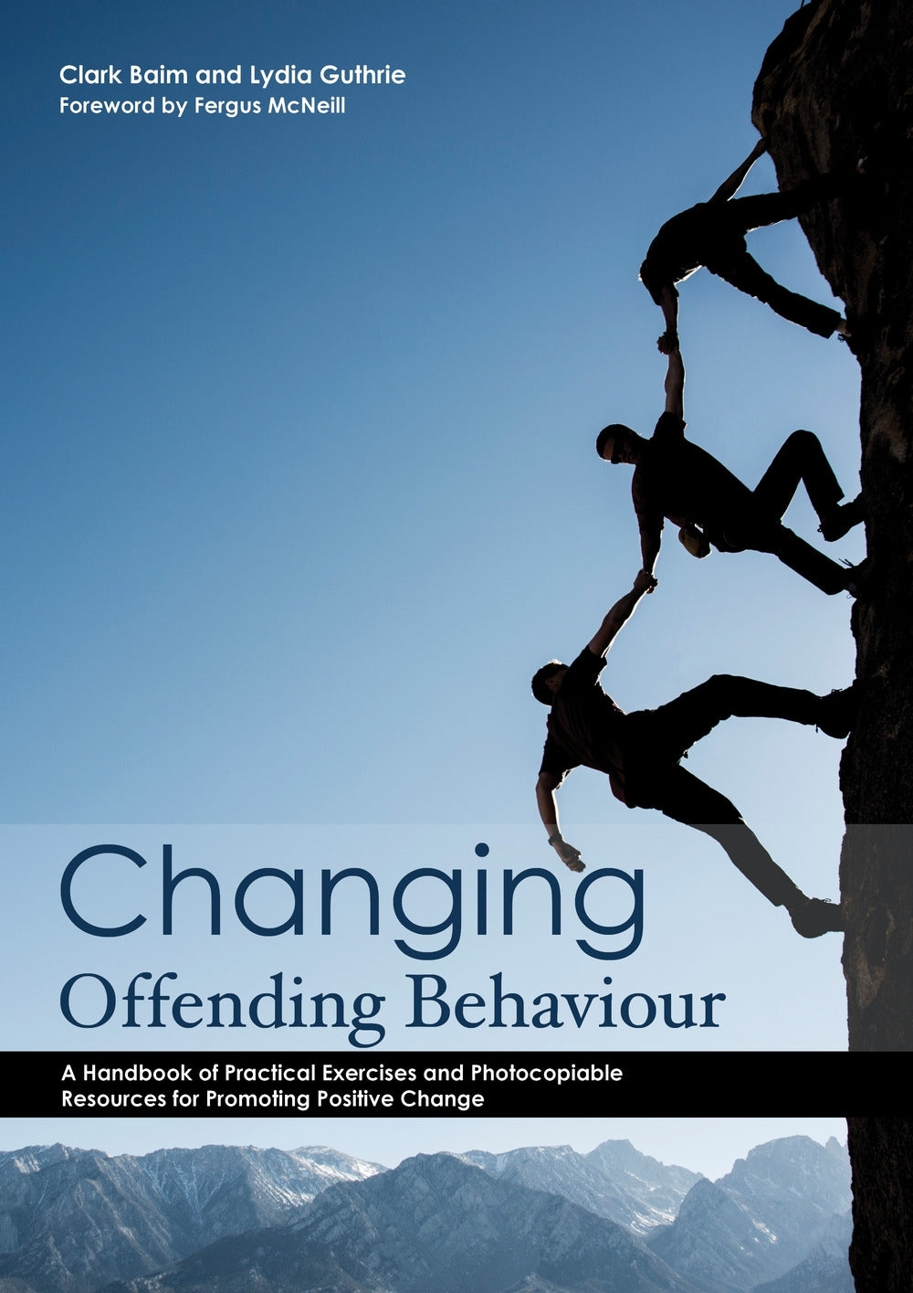 Changing Offending Behaviour by Fergus McNeill, Clark Baim, Lydia Fransham/Guthrie