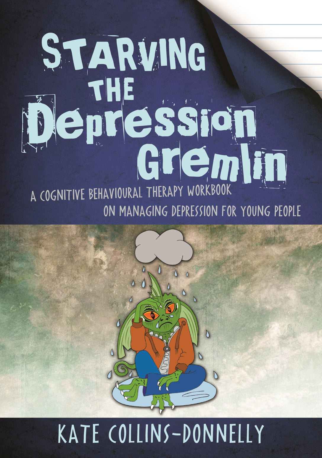 Starving the Depression Gremlin by Kate Collins-Donnelly, Kate Collins-Donnelly, Tina Gothard