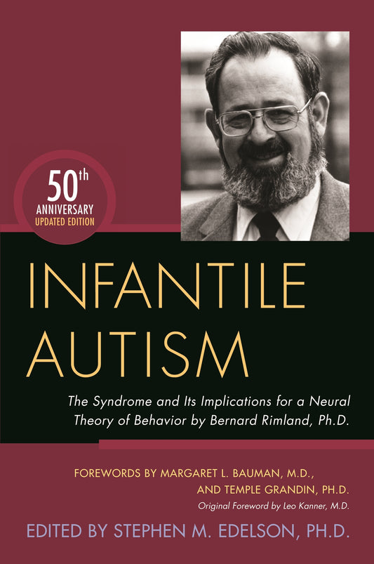 Infantile Autism by Stephen M. Edelson, Sidney M. Baker, Temple Grandin, Margaret L. Bauman, Leo Kanner, No Author Listed