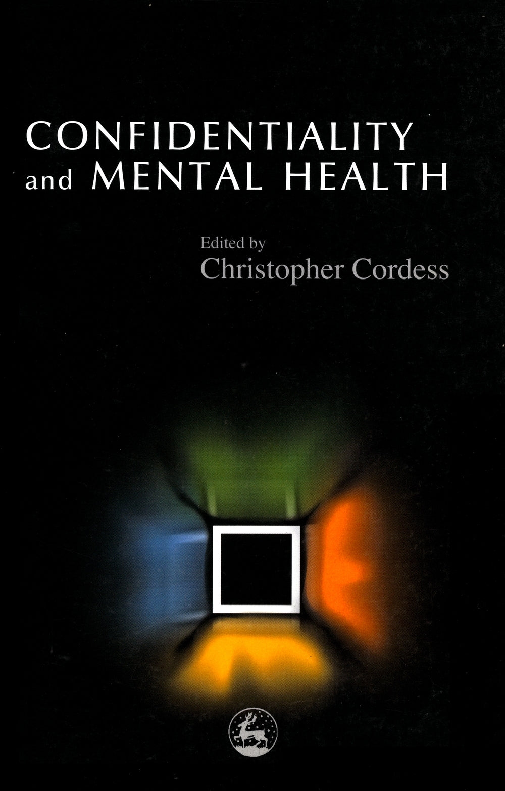 Confidentiality and Mental Health by Christopher Cordess