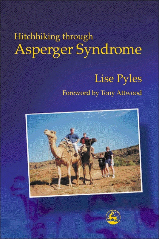 Hitchhiking through Asperger Syndrome by Lise Pyles, Dr Anthony Attwood