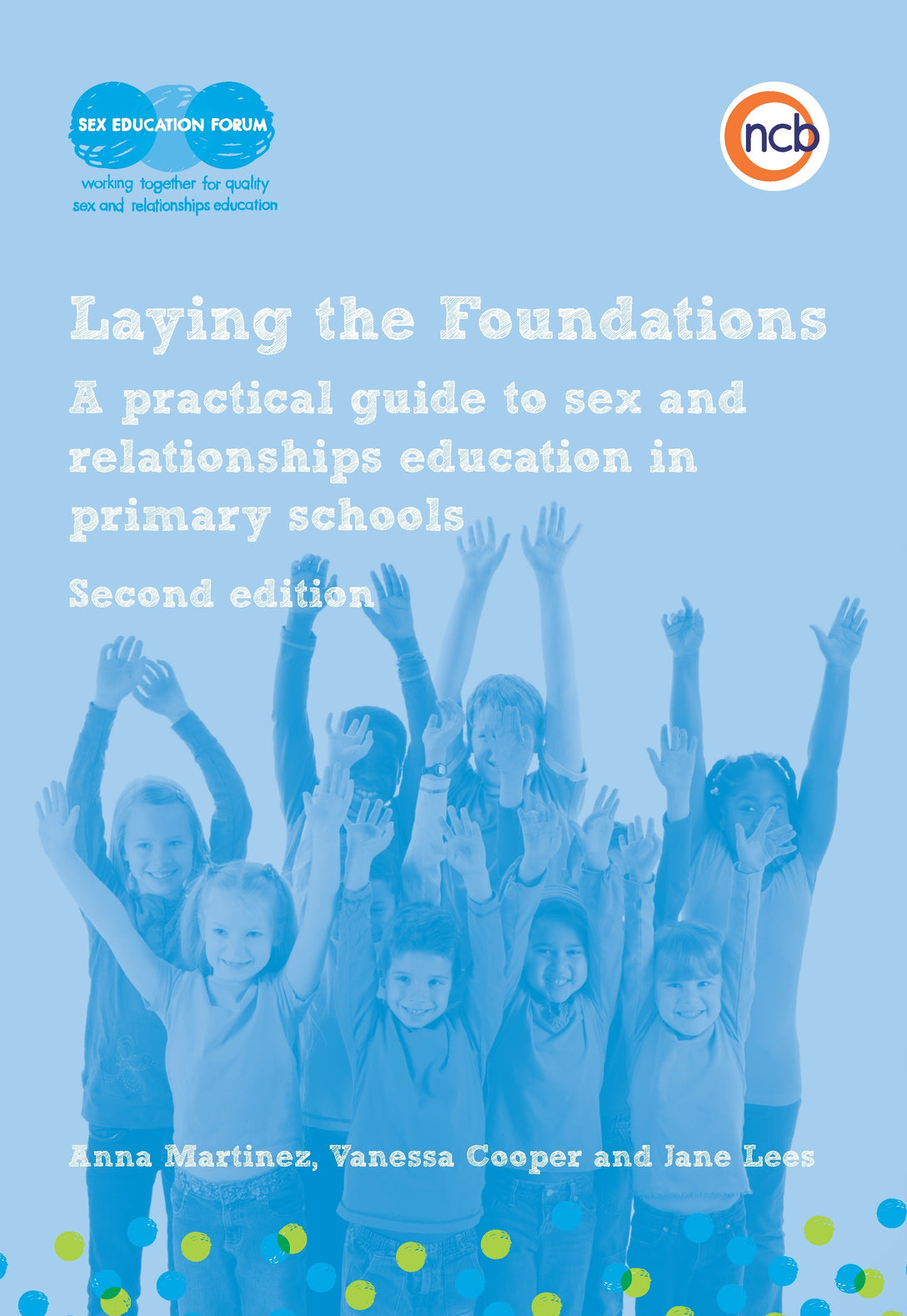 Laying the Foundations, Second Edition by Anna Martinez, Jane Lees, Vanessa Cooper